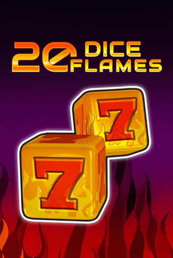 Играй в 20 Dice Flames   онлайн без регистрации | Азино Три Топора
