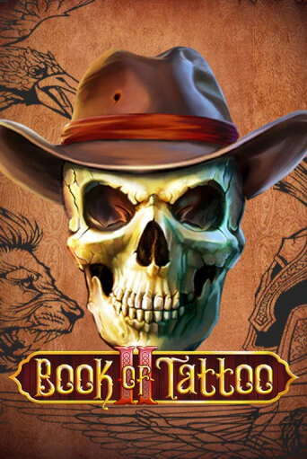 Играй в Book Of Tattoo II онлайн без регистрации | Азино Три Топора