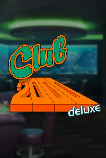 Играй в Club 2000 Deluxe онлайн без регистрации | Азино Три Топора