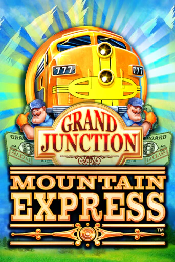 Играй в Grand Junction : Mountain Express онлайн без регистрации | Азино Три Топора
