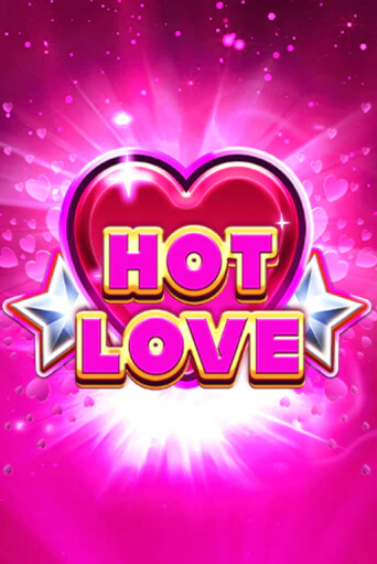 Играй в Hot Love онлайн без регистрации | Азино Три Топора