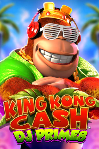 Играй в King Kong Cash DJ Prime8 онлайн без регистрации | Азино Три Топора