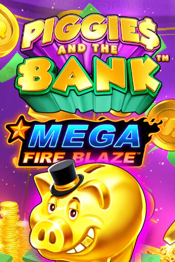 Играй в Mega Fire Blaze: Piggies and the Bank онлайн без регистрации | Азино Три Топора