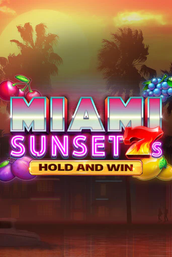 Играй в Miami Sunset 7s Hold and Win онлайн без регистрации | Азино Три Топора