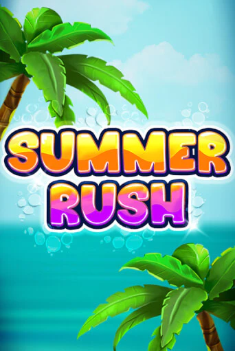 Играй в Summer Rush онлайн без регистрации | Азино Три Топора