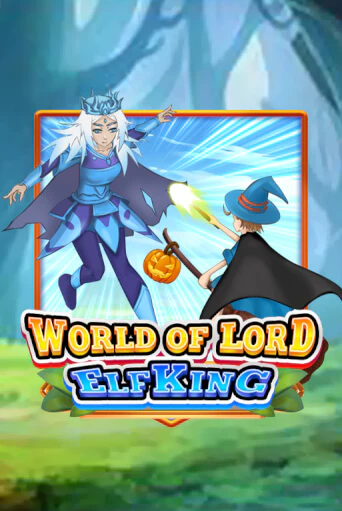 Играй в World Of Lord Elf King онлайн без регистрации | Азино Три Топора